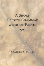 A Short Hebrew Grammar without Points