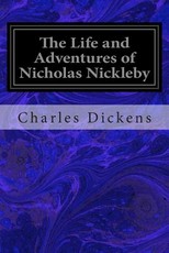 The Life and Adventures of Nicholas Nickleby