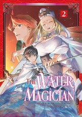 The Water Magician: Volume 2 (Manga)
