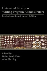 Untenured Faculty as Writing Program Administrators