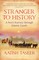 Stranger to History