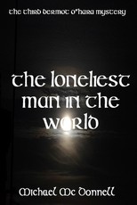 The Loneliest Man In The World
