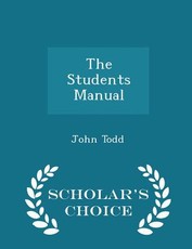 The Students Manual - Scholar's Choice Edition