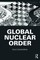 Global Nuclear Order