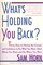 What's Holding You Back?