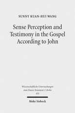 Sense Perception and Testimony in the Gospel According to John