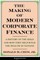 The Making of Modern Corporate Finance