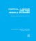 Capital, Labour and the Middle Classes (RLE Social Theory)