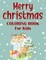 Merry christmas coloring book for kids.