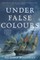 Under False Colours