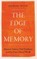 The Edge of Memory