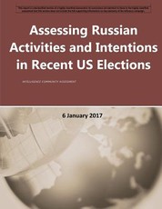 Assessing Russian Activities and Intentions in Recent US Elections