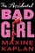The Accidental Bad Girl
