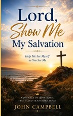 Lord, Show Me My Salvation