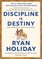 Discipline Is Destiny