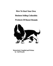 How To Start Your Own Business Selling Collectible Products Of Basset Hounds