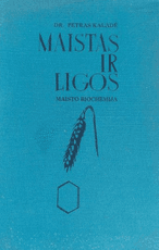 Maistas ir ligos. Maisto biochemija