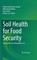Soil Health for Food Security