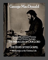 The Miracles of Our Lord & The Hope of the Gospel