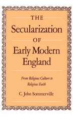 The Secularization of Early Modern England