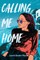 Calling Me Home