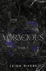 Voracious (The Edge of Darkness: Book 2) (The Edge of Darkness Trilogy)