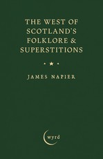 The West of Scotland's Folklore & Superstitions