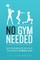 No Gym Needed - Quick & Simple Workouts for Gals on the Go