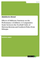 Effects of Different Nutrition on the Performance of Athletes. A Comparative Study between the Football Clubs of Hawassa Ketema and Southern Police from Ethiopia