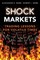 Shock Markets