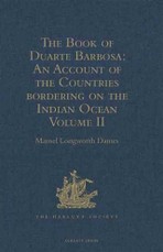 Book of Duarte Barbosa: An Account of the Countries bordering on the Indian Ocean and their Inhabitants