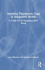 Applying Therapeutic Yoga in Integrative Health
