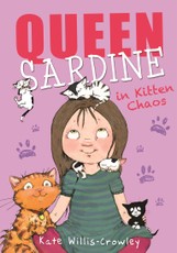 Willis-Crowley, K: Queen Sardine in Kitten Chaos