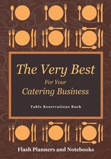The Very Best for Your Catering Business Table Reservations Book