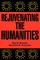 Rejuvenating the Humanities