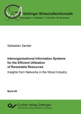 Interorganizational Information Systems for the Efficient Utilization of Renewable Resources