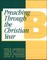 Preaching Through the Christian Year: Year B