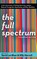The Full Spectrum