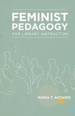 Feminist Pedagogy for Library Instruction