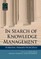 In Search of Knowledge Management