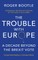 The Trouble with Europe