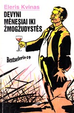 Devyni mėnesiai iki žmogžudystės Devyni mėnesiai iki žmogžudystės