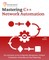 Mastering C++ Network Automation