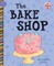 The Bake Shop