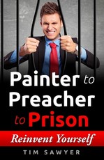 Painter to Preacher to Prison