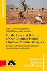 On the Care and Balance of Our Common Home: Christian-Muslim Dialogues