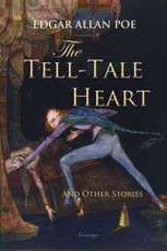Tell-Tale Heart and Other Stories