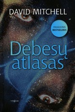 DEBESŲ ATLASAS: gyvenimas, mirtis, vėl gyvenimas - ambicingas romanas apie reinkarnaciją, gyvenimo prasmę, blogio ir gėrio kovą, įkvėpęs garsųjį filmą