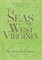 The Seas of West Virginia