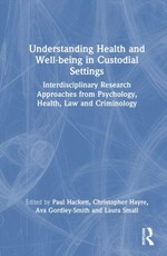 Understanding Health and Well-being in Custodial Settings